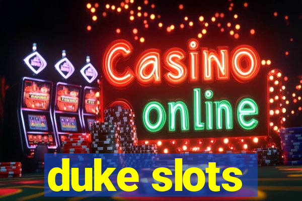 duke slots